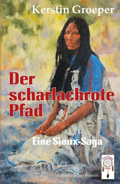 Der scharlachrote Pfad, Taschenbuch von Kerstin Groeper, Traumfänger Verlag, 978-3-948878-44-3