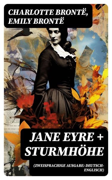 Produktbild: Jane Eyre + Sturmh&ouml;he (Zweisprachige Ausgabe: Deutsch-Englisch)