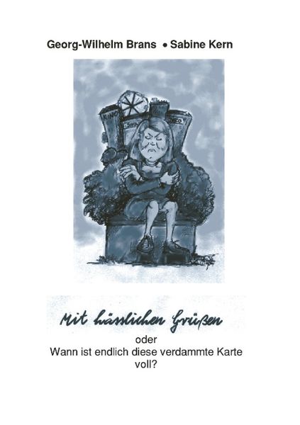 Produktbild: Mit h&auml;sslichen Gr&uuml;ssen oder wann ist diese verdammte Karte voll?