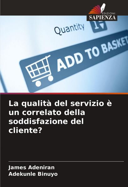 Produktbild: La qualit&agrave; del servizio &egrave; un correlato della soddisfazione del cliente?