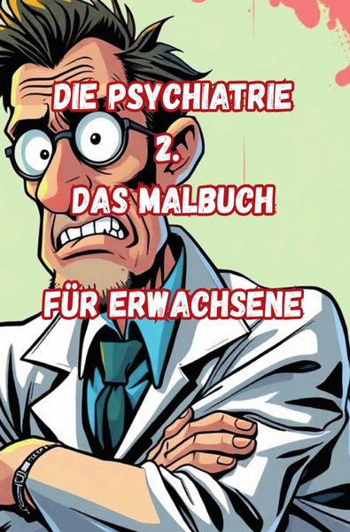 Die Psychiatrie 2., Taschenbuch von Jürgen Arnold, Epubli, 978-3-8190-8198-9