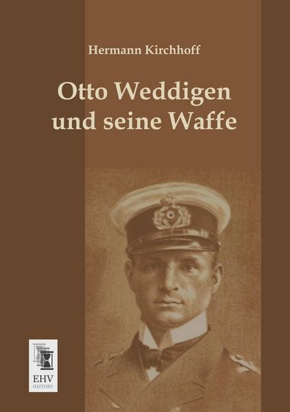 Produktbild: Otto Weddigen und seine Waffe