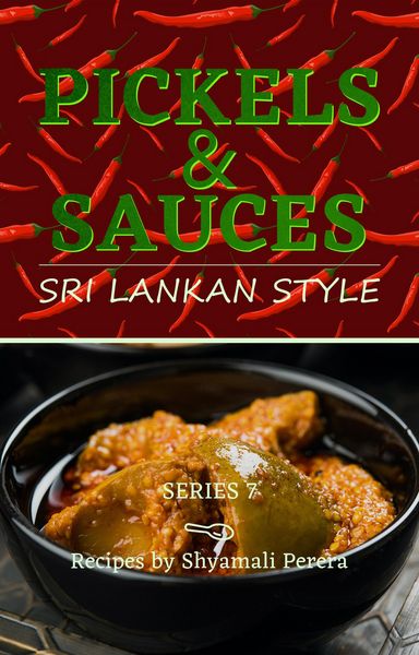 Produktbild: Pickles & Sauces Sri Lankan Style (Cooking Sri Lankan Style, #5)