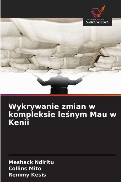 Produktbild: Wykrywanie zmian w kompleksie le&iquest;nym Mau w Kenii