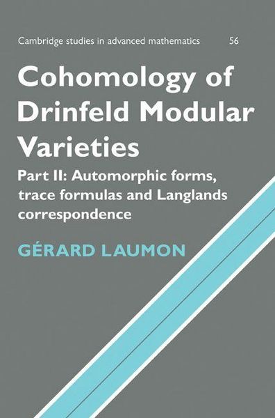 Produktbild: Cohomology of Drinfeld Modular Varieties, Part 2, Automorphic Forms, Trace Formulas and Langlands Correspondence