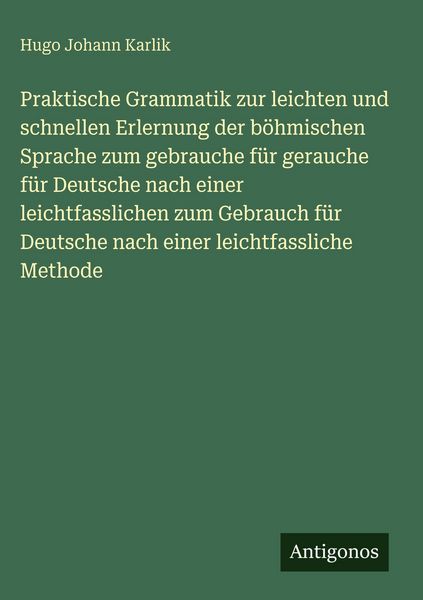 Produktbild: Praktische Grammatik zur leichten und schnellen Erlernung der b&ouml;hmischen Sprache zum gebrauche f&uuml;r gerauche f&uuml;r Deutsche nach einer leichtfasslichen z