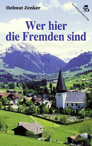 Wer hier die Fremden sind, Paperback von Helmut Zenker, Der Drehbuchverlag, 9783902471918