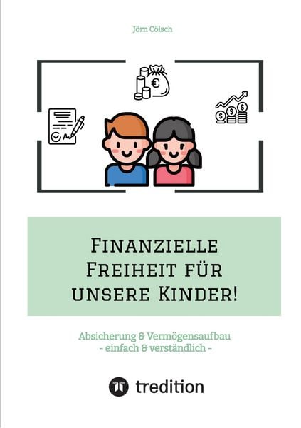 Produktbild: Finanzielle Freiheit f&uuml;r unsere Kinder!