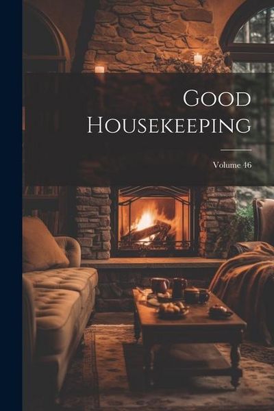 Produktbild: Good Housekeeping; Volume 46