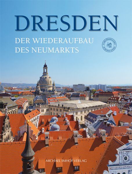 Produktbild: Dresden. Der Wiederaufbau des Neumarkts