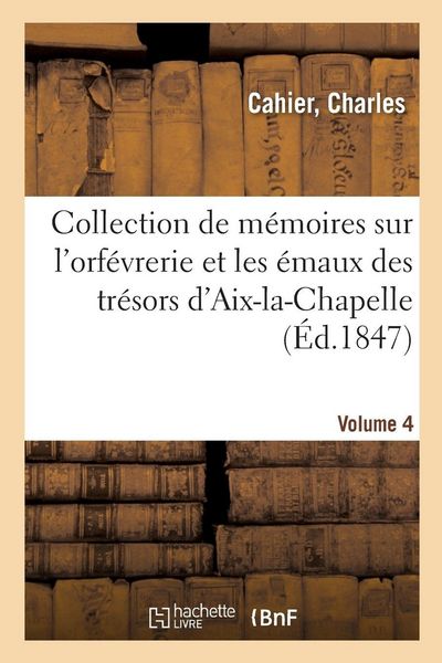 Produktbild: M&eacute;langes d'arch&eacute;ologie, d'histoire et de litt&eacute;rature, collection de m&eacute;moires sur l'orf&eacute;vrerie