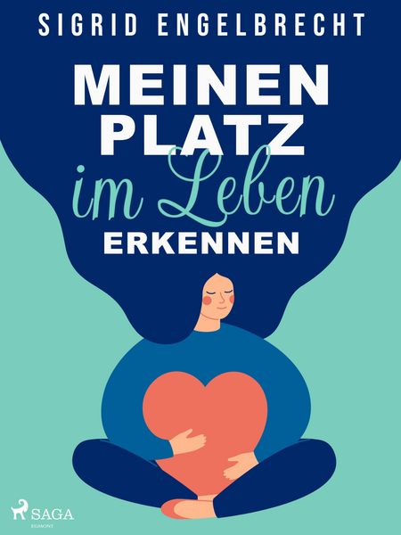 Produktbild: Meinen Platz im Leben erkennen - Impulse f&uuml;r Selbstcoaching zu den zentralen Lebensthemen