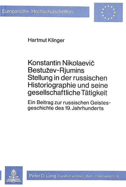 Produktbild: Konstantin Nikolaevic Bestuzev-Rjumins Stellung in der russischen Historiographie und seine gesellschaftliche T&auml;tigkeit