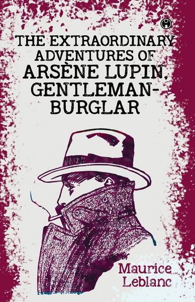 Produktbild: The Extraordinary Adventures of Ars&egrave;ne Lupin, Gentleman-Burglar