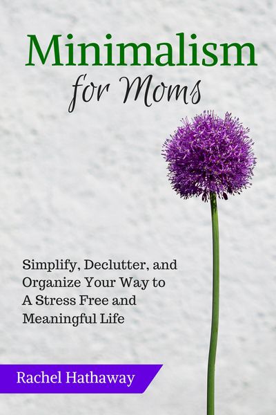 Produktbild: Minimalism for Moms: Simplify, Declutter, and Organize Your Way to a Stress Free and Meaningful Life (Serenity at Home)