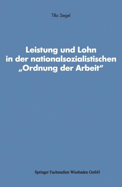 Produktbild: Leistung und Lohn in der nationalsozialistischen "Ordnung der Arbeit"