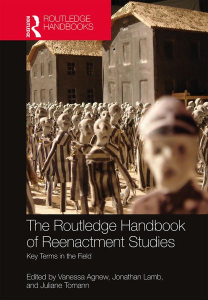 Produktbild: The Routledge Handbook of Reenactment Studies