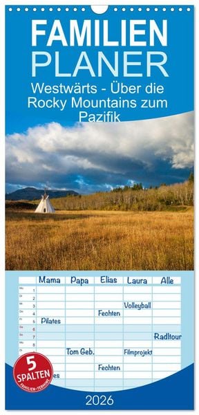 Produktbild: Familienplaner 2026 - Westw&auml;rts - &Uuml;ber die Rocky Mountains zum Pazifik mit 5 Spalten (Wandkalender, 21 x 45 cm) CALVENDO