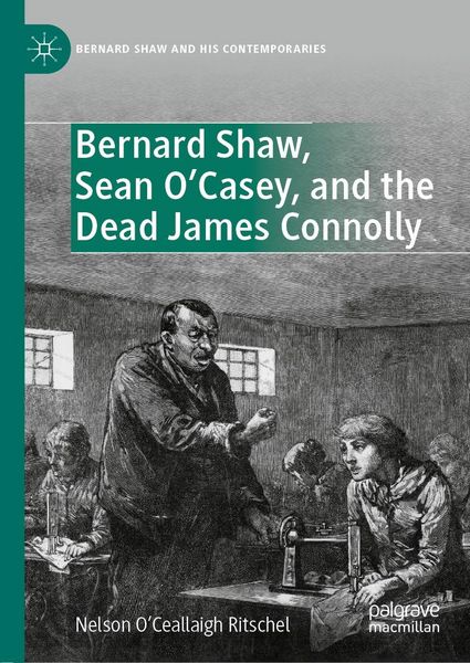 Produktbild: Bernard Shaw, Sean O'Casey, and the Dead James Connolly