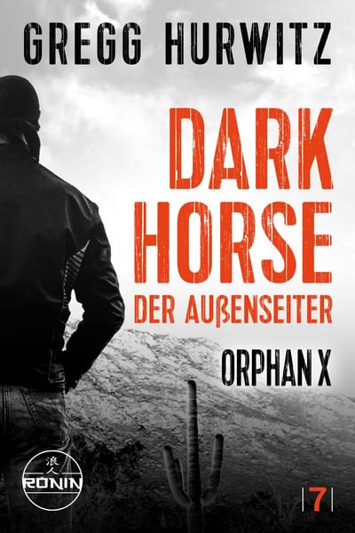 Produktbild: Dark Horse. Der Au&szlig;enseiter. Ein Orphan X Thriller von Gregg Hurwitz