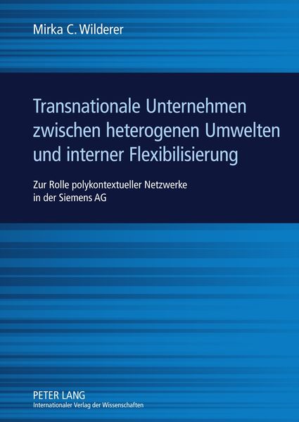 Produktbild: Transnationale Unternehmen zwischen heterogenen Umwelten und interner Flexibilisierung