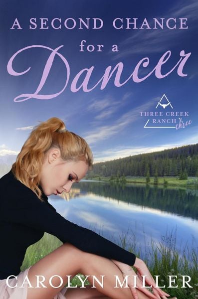 Produktbild: A Second Chance for a Dancer (Three Creek Ranch, #3)