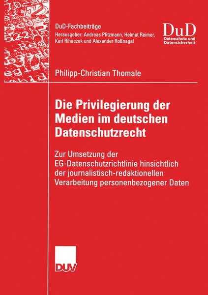 Produktbild: Die Privilegierung der Medien im deutschen Datenschutzrecht
