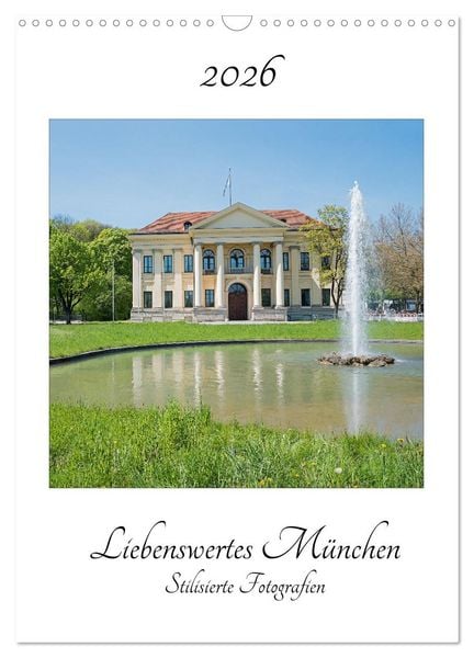 Liebenswertes München - Stilisierte Fotografien (Wandkalender 2026 DIN A3 hoch), CALVENDO Monatskalender