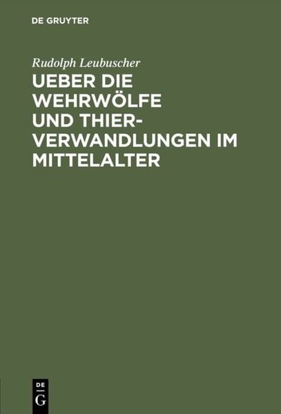Produktbild: Ueber die Wehrw&ouml;lfe und Thierverwandlungen im Mittelalter