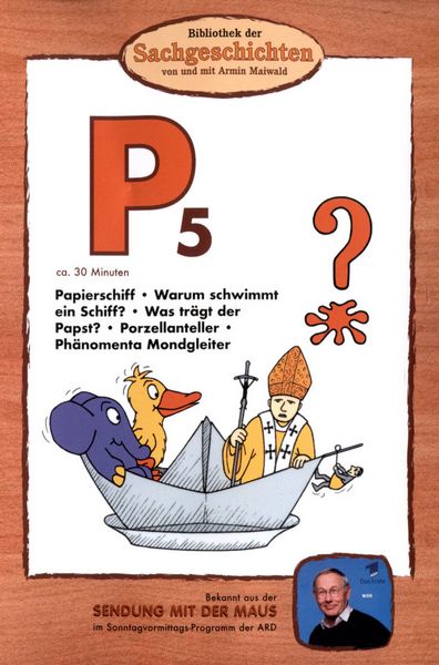 Edel Music & Entertainment CD / DVD P5 - Papierschiff/Warum schwimmt ein Schiff?/Was trägt der Papst?/Porzellanteller/Phänomenta Mondgleiter (Bibliothek der Sachgeschichten)