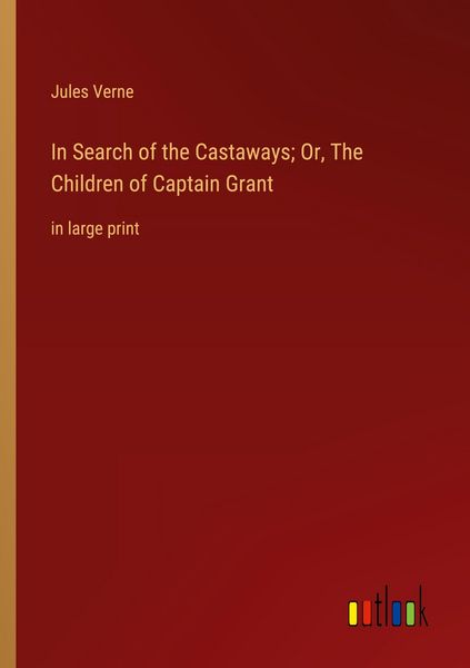 Produktbild: In Search of the Castaways; Or, The Children of Captain Grant
