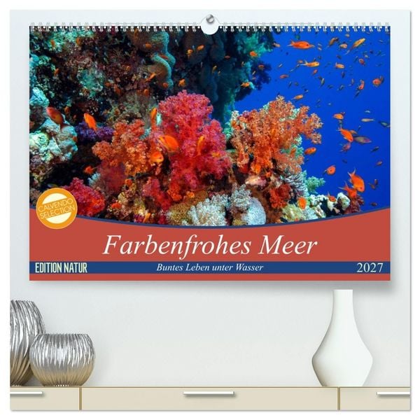 Produktbild: Farbenfrohes Meer (hochwertiger Premium Wandkalender 2027 DIN A2 quer), Kunstdruck in Hochglanz