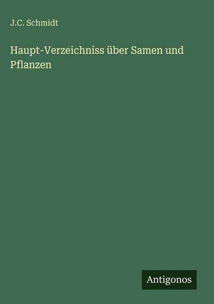 Produktbild: Haupt-Verzeichniss &uuml;ber Samen und Pflanzen