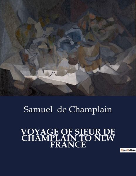 Produktbild: Voyage Of Sieur De Champlain To New France