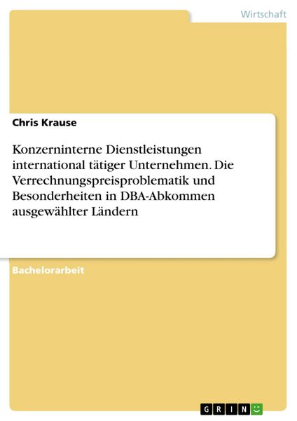 Produktbild: Konzerninterne Dienstleistungen international t&auml;tiger Unternehmen. Die Verrechnungspreisproblematik und Besonderheiten in DBA-Abkommen ausgew&auml;hlter L&auml;