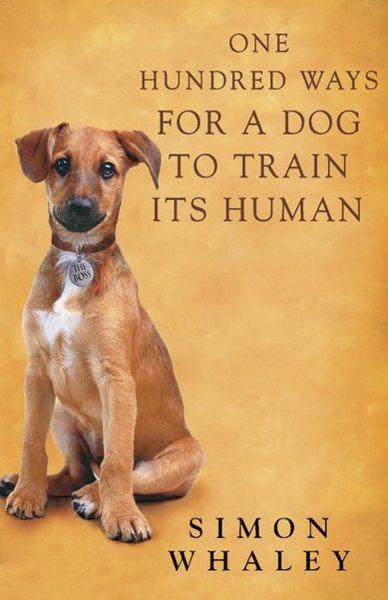 Produktbild: One Hundred Ways for a Dog to Train Its Human
