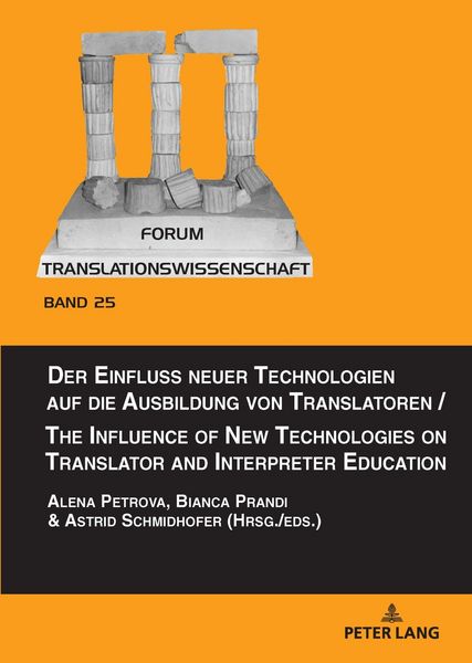 Produktbild: Der Einfluss neuer Technologien auf die Ausbildung von Translatoren / The Influence of New Technologies on Translator and Interpreter Education