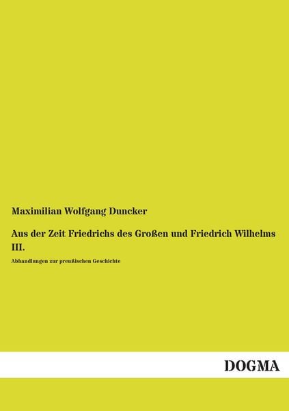 Produktbild: Aus der Zeit Friedrichs des Gro&szlig;en und Friedrich Wilhelms III.
