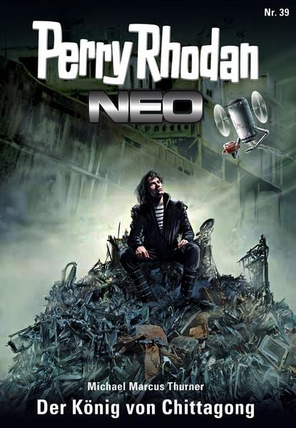 Produktbild: Perry Rhodan Neo 39: Der K&ouml;nig von Chittagong