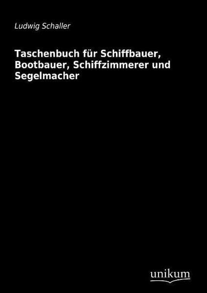 Produktbild: Schaller, L: Taschenbuch f&uuml;r Schiffbauer, Bootbauer, Schiffz