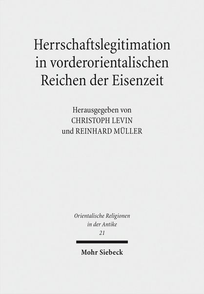 Produktbild: Herrschaftslegitimation in vorderorientalischen Reichen der Eisenzeit