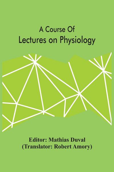 Produktbild: A Course Of Lectures On Physiology