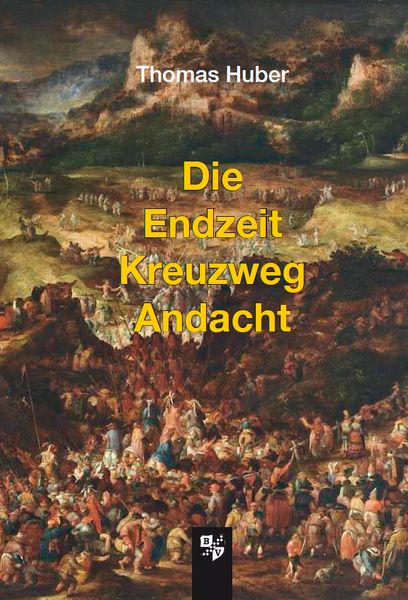 Produktbild: Die Endzeit Kreuzweg Andacht