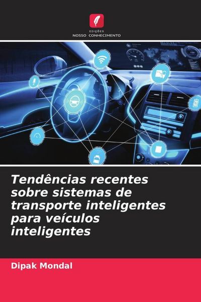 Produktbild: Tend&ecirc;ncias recentes sobre sistemas de transporte inteligentes para ve&iacute;culos inteligentes