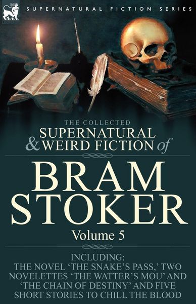 Produktbild: The Collected Supernatural and Weird Fiction of Bram Stoker