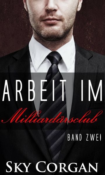 Produktbild: Arbeit im Milliard&auml;rsclub: Band 2