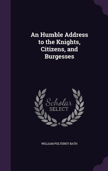 Produktbild: An Humble Address to the Knights, Citizens, and Burgesses