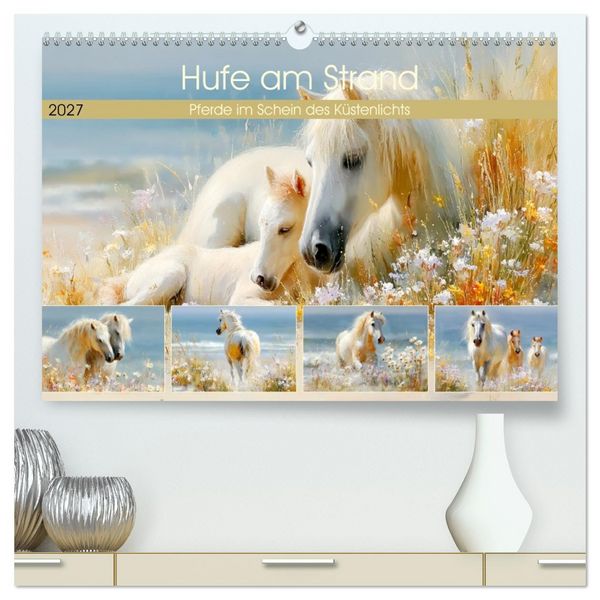 Hufe am Strand. Pferde im Schein des Küstenlichts (hochwertiger Premium Wandkalender 2027 DIN A2 quer), Kunstdruck in Hochglanz