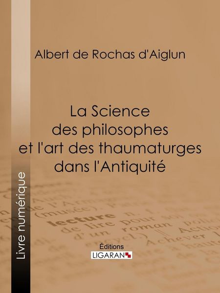 Produktbild: La Science des philosophes et l'art des thaumaturges dans l'Antiquit&eacute;