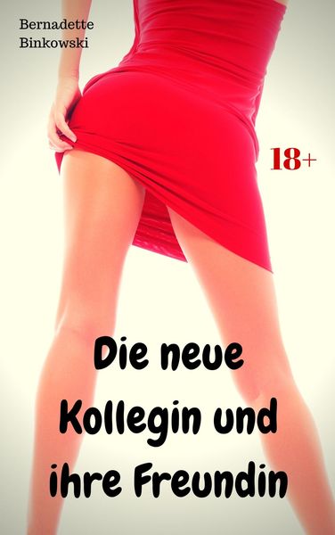 Produktbild: Die neue Kollegin und ihre Freundin